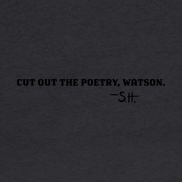 Cut Out The Poetry, Watson by MSBoydston